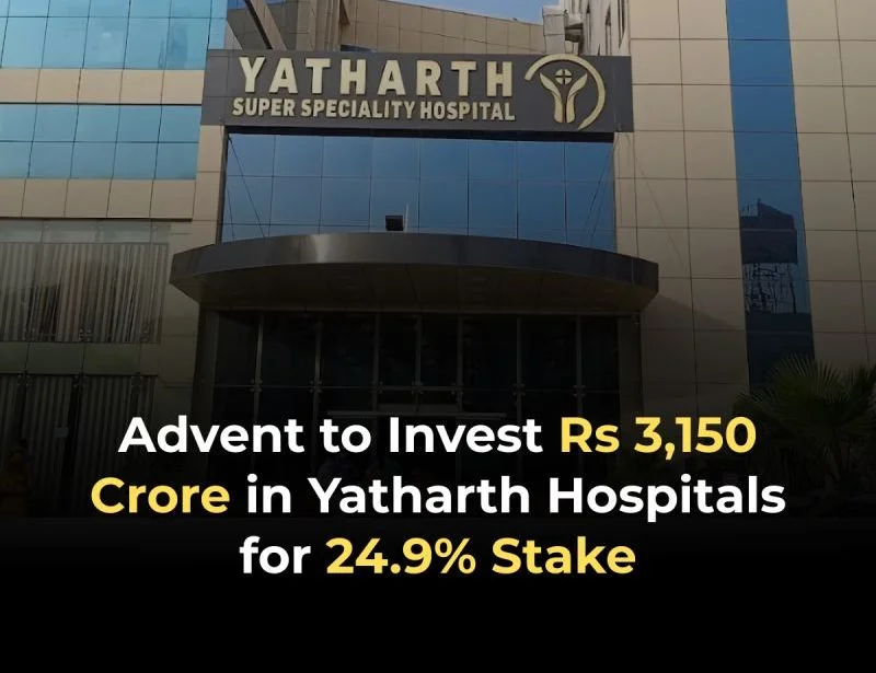 Advent to Invest ₹3,150 Crore in Yatharth Hospitals